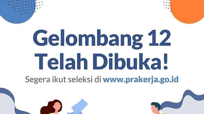 Kartu Prakerja Gelombang 12 Telah dibuka : Login www.prakerja.go.id, Ini Cara Buat Akun hingga Ikut Tahap Seleksi