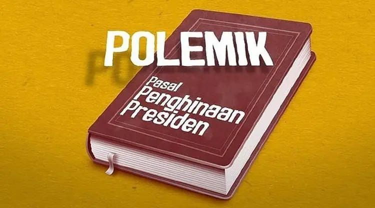 Masuk Dalam R-KUHP, Pakar Pidana Sebut Pasal Penghinaan Presiden Tak Boleh Multitafsir