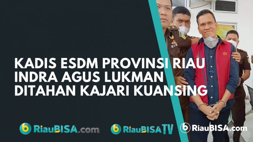 Kepala Dinas ESDM Riau Indra Agus Ditahan Kejaksaan, Apa Kata Pemprov Riau?
