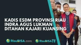 Gugatan Praperadilan Dikabulkan PN Kuansing, Bagaimana Legalitas Sidang Korupsi Kadis ESDM Riau Indra Agus di Pengadilan Tipikor Pekanbaru?