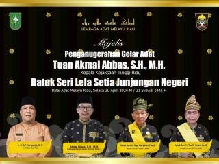 Besok, Kajati Riau Akmal Abbas Dianugerahi Gelar Adat Datuk Seri Lela Setia Junjungan Negeri
